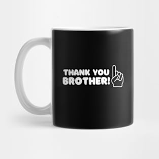 Thank You Brother Mug